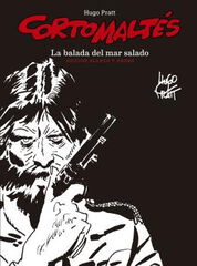 CORTO MALTÉS. LA BALADA DEL MAR SALADO CORTO MALTÉS. LA BALADA DEL MAR SALADO