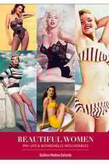 Beautiful women. Pin-ups y bombshells inolvidables Beautiful women. Pin-ups y bombshells inolvidables