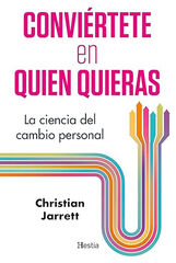 Conviértete en quien quieras Conviértete en quien quieras