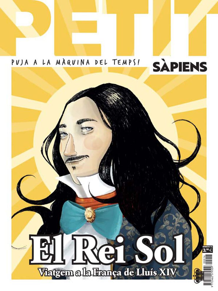 Petit Sàpiens 16 - El Rei Sol. Viatgem a la França de Lluís XIV