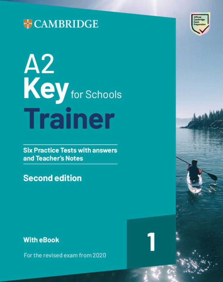 A2 Key for Schools Trainer 1 for the revised exam from 2020 Second edition Six Practice Tests with Answers and Teacher’s Notes with Resources Downloa