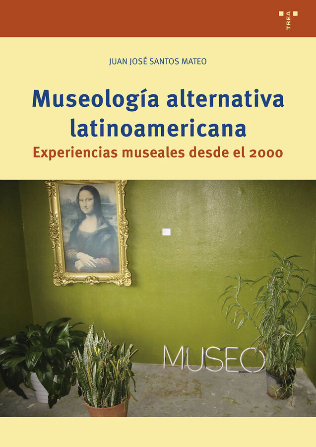 Museolog&iacute;a alternativa latinoamericana
