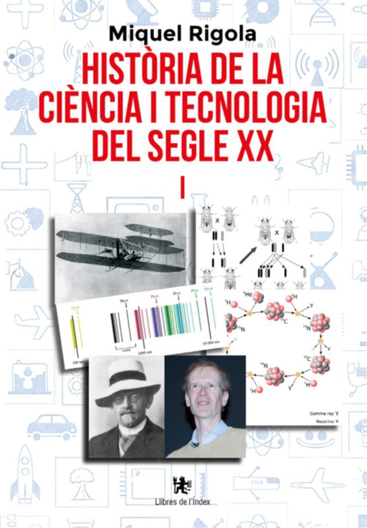 Hist&ograve;ria de la ci&egrave;ncia i tecnologia del segle XX vol.1