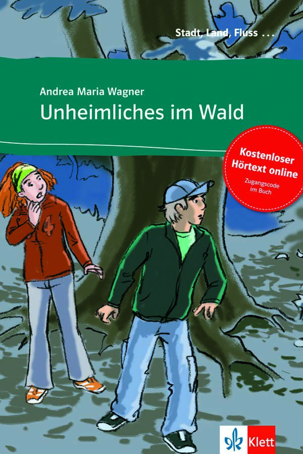 Unheimliches im Wald - Libro + audio descargable (Colecci&oacute;n Stadt, Land, Fluss)