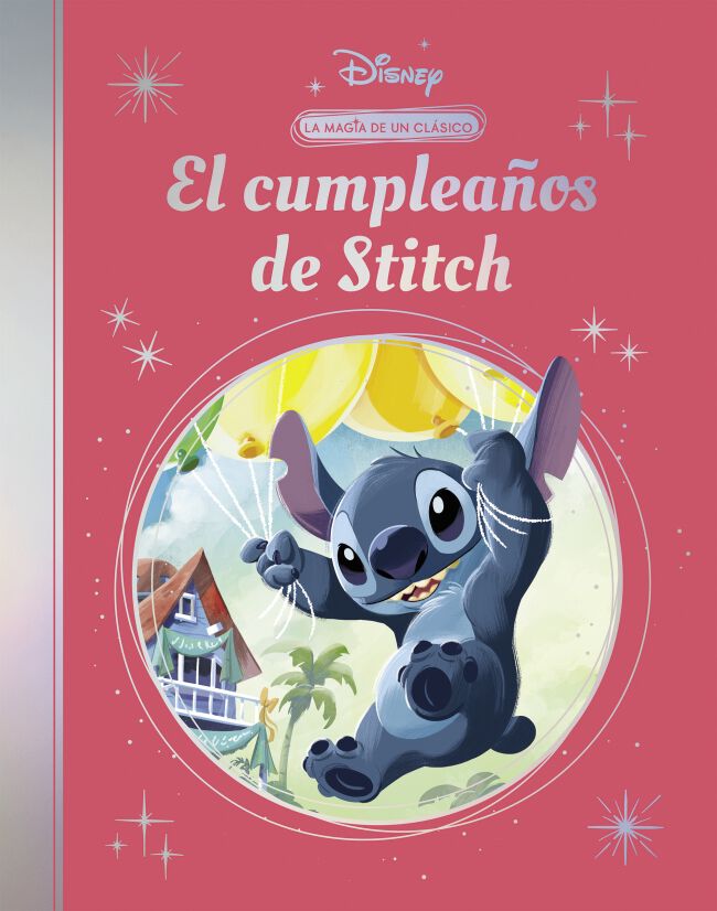 El cumplea&ntilde;os de Stitch (La magia de un cl&aacute;sico Disney)