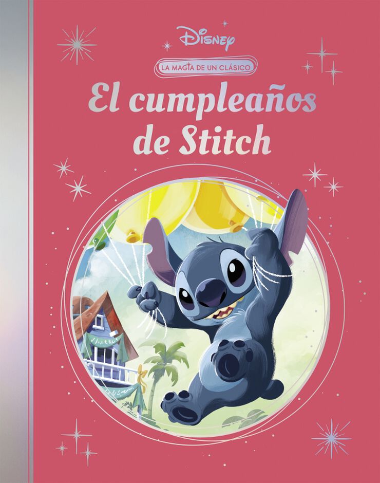 El cumplea&ntilde;os de Stitch (La magia de un cl&aacute;sico Disney)