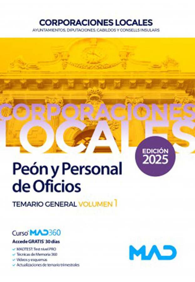 Pe&oacute;n y Personal de Oficios de Ayuntamientos, Diputaciones y otras Corporaciones Locales. Temario General volumen 1