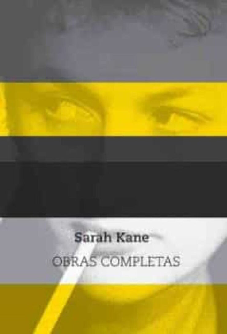 Sarah Kane. Obras Completas