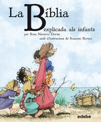 La Bíblia explicada als infants La Bíblia explicada als infants