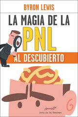 La magia de la PNL al descubierto La magia de la PNL al descubierto