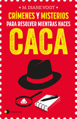 Crímenes y misterios para resolver mientras haces caca Crímenes y misterios para resolver mientras haces caca