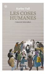 Les coses humanes Les coses humanes