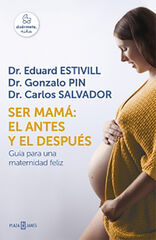 Ser mamá: el antes y el después Ser mamá: el antes y el después