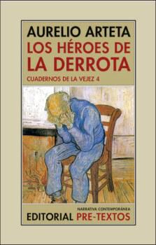 Los h&eacute;roes de la derrota