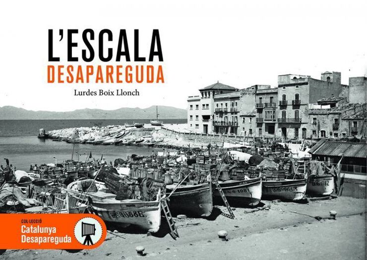 L'Escala desapareguda