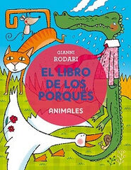 El libro de los porqués - Animales El libro de los porqués - Animales