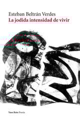 La jodida intensidad de vivir La jodida intensidad de vivir