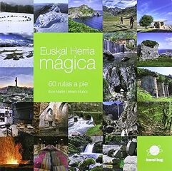 Euskal herria mágica - 60 rutas a pie Euskal herria mágica - 60 rutas a pie