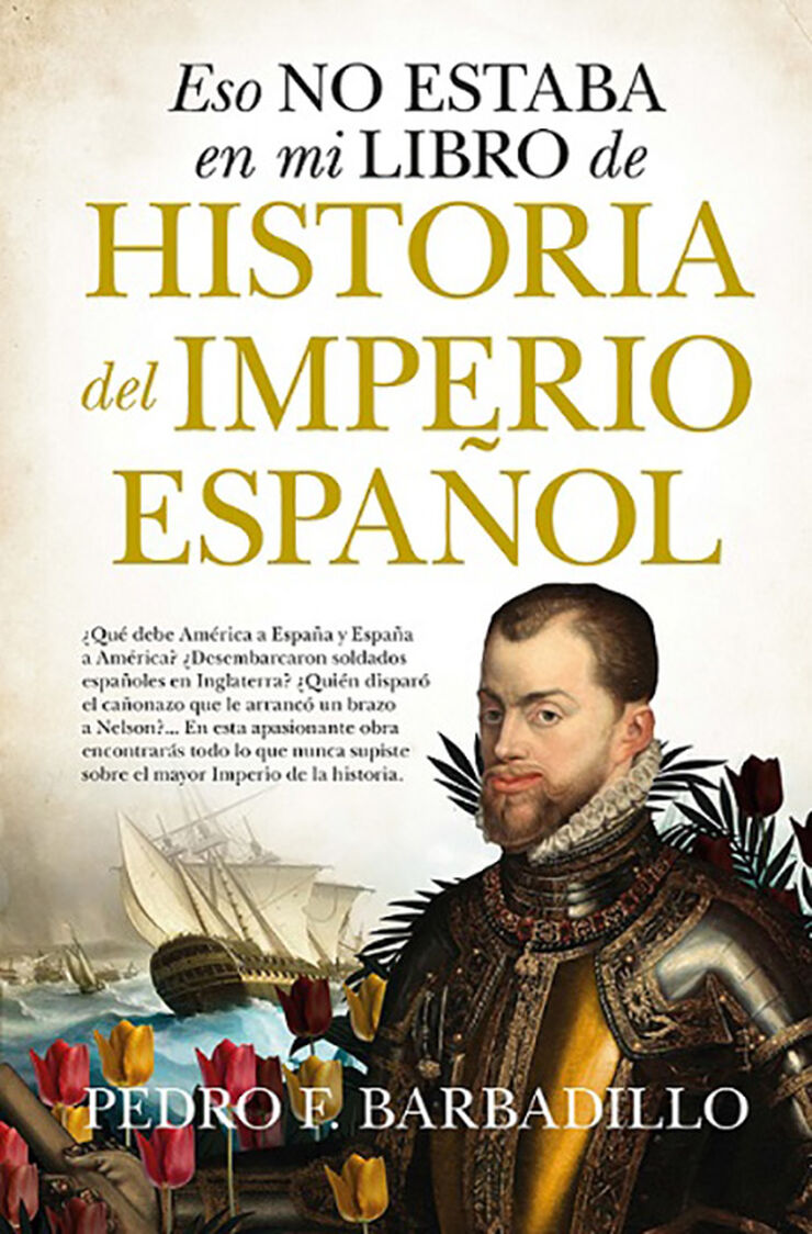 Eso No Estaba En Mi Libro De Historia Del Imperio Español