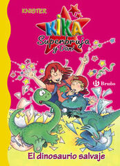 Kika Superbruja y Dani. El dinosaurio salvaje