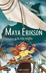 Maya Erikson 5. Maya Erikson y la isla oculta Maya Erikson 5. Maya Erikson y la isla oculta