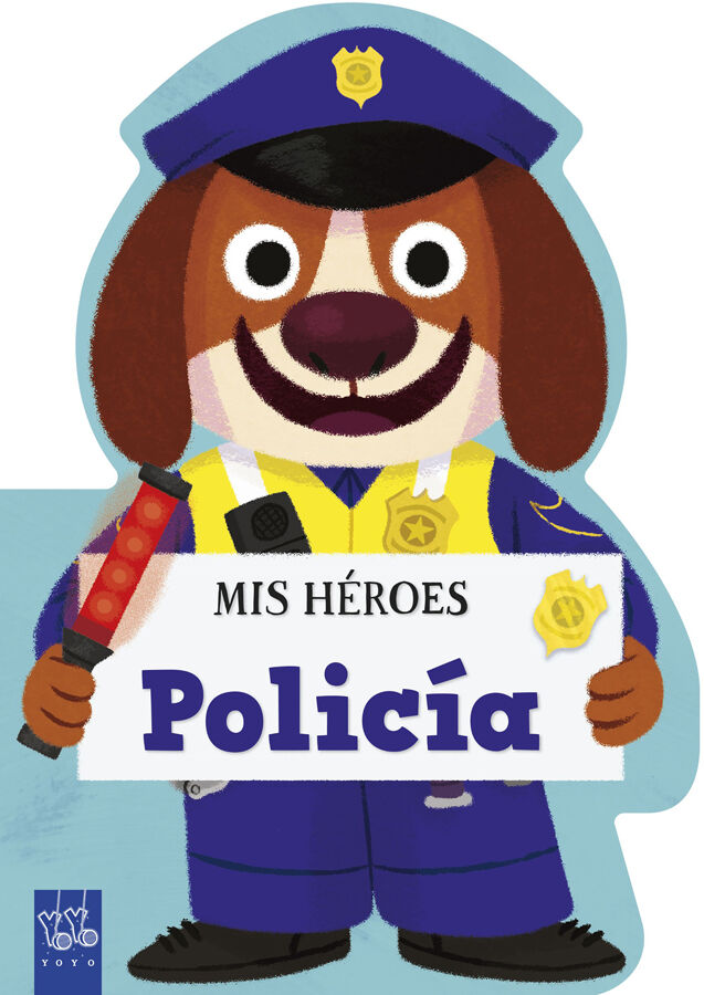 Mis h&eacute;roes. Polic&iacute;a