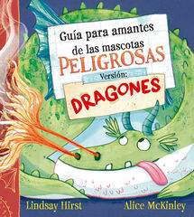 Guía para amantes de las mascotas peligrosas. Versión: dragones