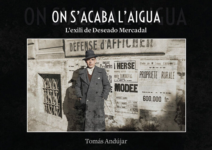 On acaba l'aigua. L'exili de Deseado Mercadal