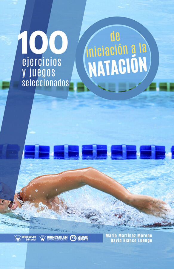 100 Ejercicios y juegos seleccionados de Iniciaci&oacute;n a la Nataci&oacute;n