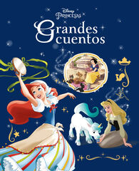 Princesas. Grandes cuentos Princesas. Grandes cuentos
