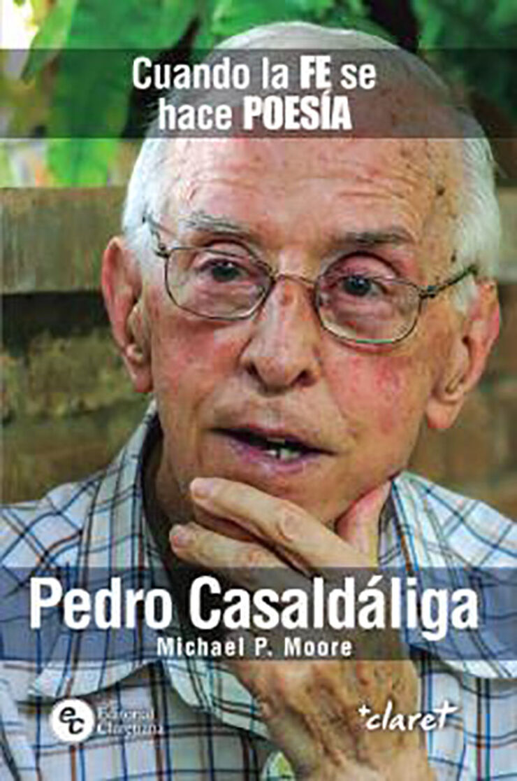 Pedro Casaldáliga: Cuando La Fe Se Hace Poesía