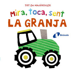 Mira, toca, sent. La granja Mira, toca, sent. La granja