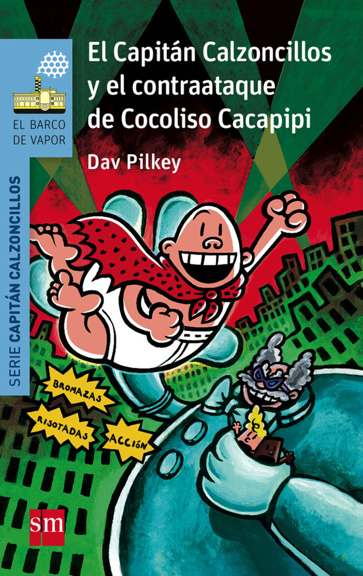 El Capitán Calzoncillos 13: Y el contraataque de Cocoliso Cacapipi