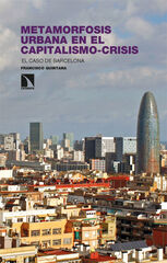 Metamorfosis urbana en el capitalismo-crisis Metamorfosis urbana en el capitalismo-crisis