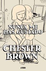 Nunca me has gustado Nunca me has gustado