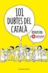 101 dubtes del català resolts per l'Optimot 101 dubtes del català resolts per l'Optimot