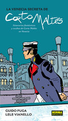 LA VENECIA SECRETA DE CORTO MALTÉS LA VENECIA SECRETA DE CORTO MALTÉS