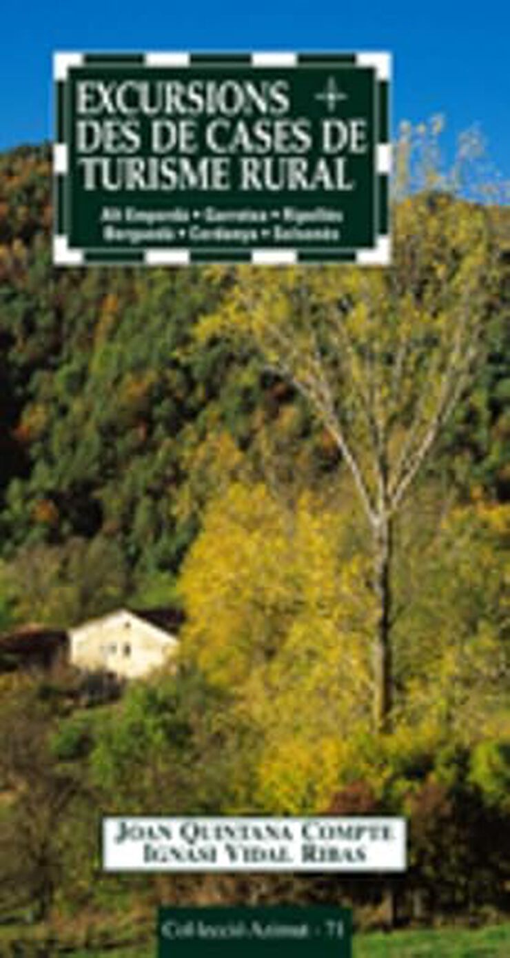 Excursions des de cases de turisme rural: Alt Empordà, Garrotxa, Ripollès, Berguedà, Cerdanya, Solsonès