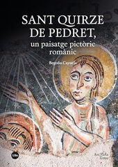 Sant Quirze de Pedret, un paisatge pictòric romànic Sant Quirze de Pedret, un paisatge pictòric romànic