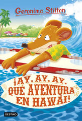 Geronimo Stilton 80. ¡Ay, ay, ay, qué aventura en Hawái!