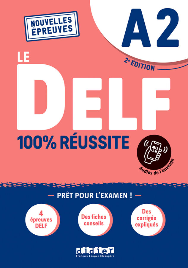 Le DELF A2 100% R&eacute;ussite &ndash; &eacute;dition 2021-2022 &ndash; Livre + didierfle.app