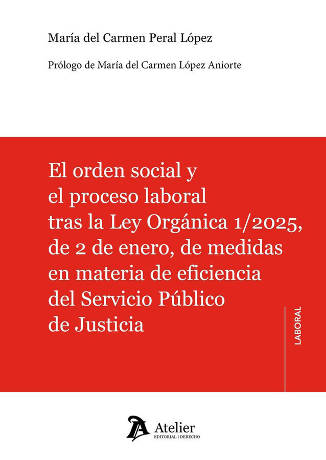 El orden social y el proceso laboral tras la Ley Org&aacute;nica 1/2025, de 2 de enero