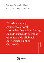 El orden social y el proceso laboral tras la Ley Org&aacute;nica 1/2025, de 2 de enero