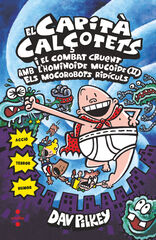 El Capità Calçotets 7: I el combat cruent amb l'hominoide mucoide (2) Els mocorrobots ridículs. cartoné El Capità Calçotets 7: I el combat cruent amb l'hominoide mucoide (2) Els mocorrobots ridículs. cartoné