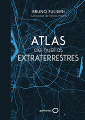 Atlas de huellas extraterrestres Atlas de huellas extraterrestres
