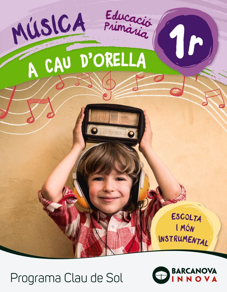 Música a cau d'orella 1r Primària Barcanova 9788448944667