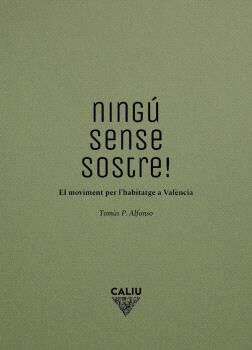 Ning&uacute; sense sostre!