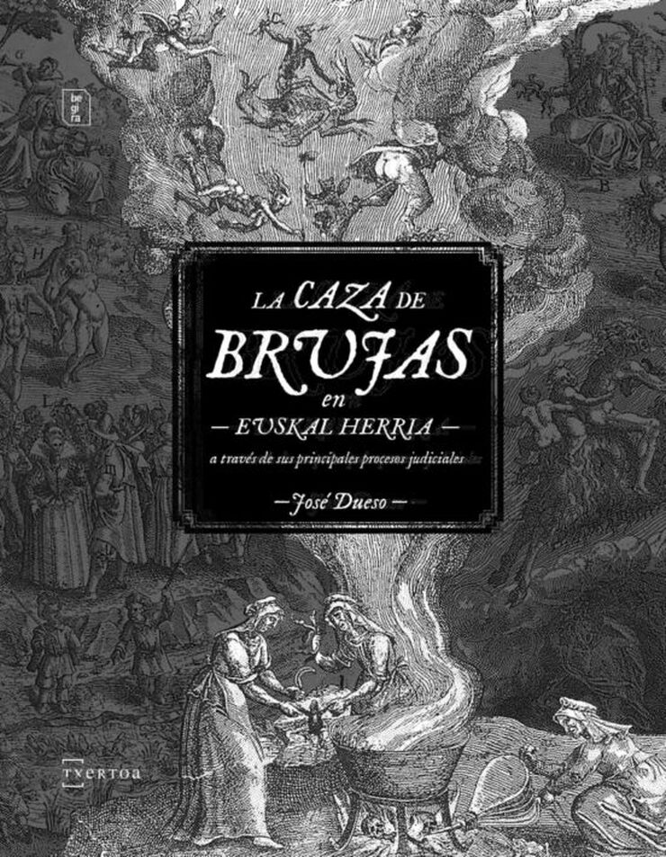 La caza de brujas en Euskal Herria a través de sus principales procesos judiciales