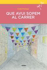 Que avui sopem al carrer Que avui sopem al carrer