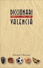 Diccionari Pràctic D'Ús del Valencià Diccionari Pràctic D'Ús del Valencià
